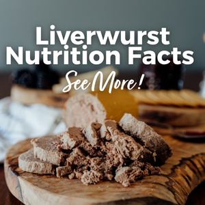 Product Feature: Liverwurst Nutrition Facts