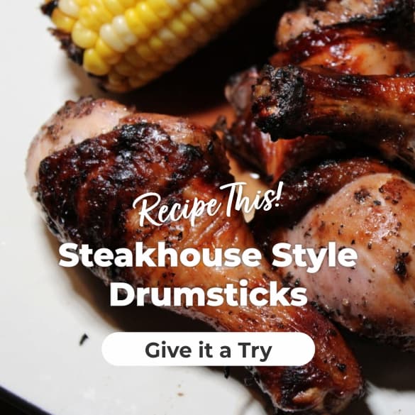 Bill Roberts, Steakhouse Style Drumsticks