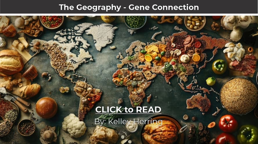 Kelley Herring, Geography and Genes
