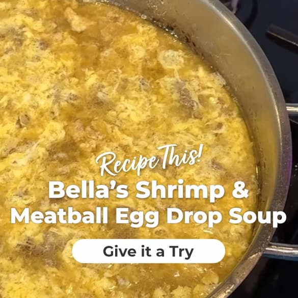 Bella Ma, Egg Drop Soup