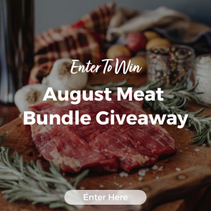 Enter To Win- August Meat Bundle