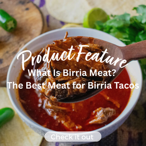 Product Feature- Best Birria Meat