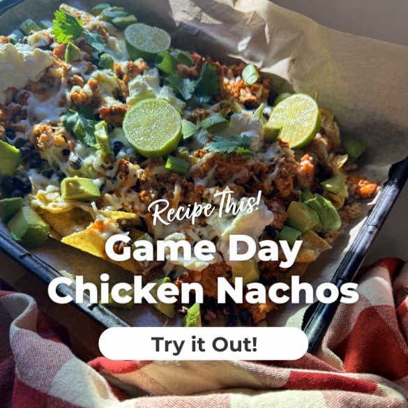 Featured Recipe - Game Day Chicken Nachos