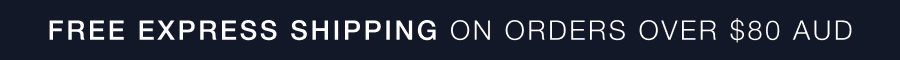 Free express shipping on orders over $80 AUD