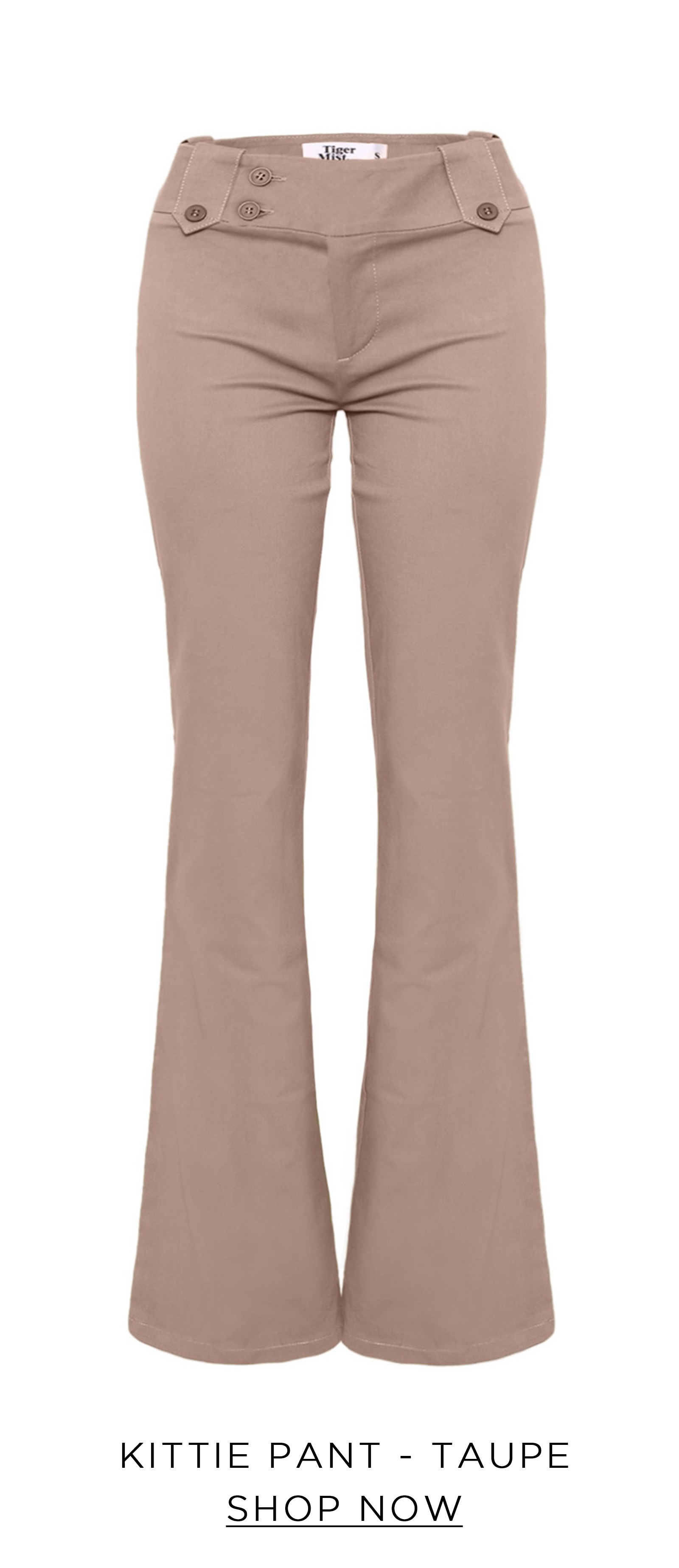 KITTIE PANT - TAUPE