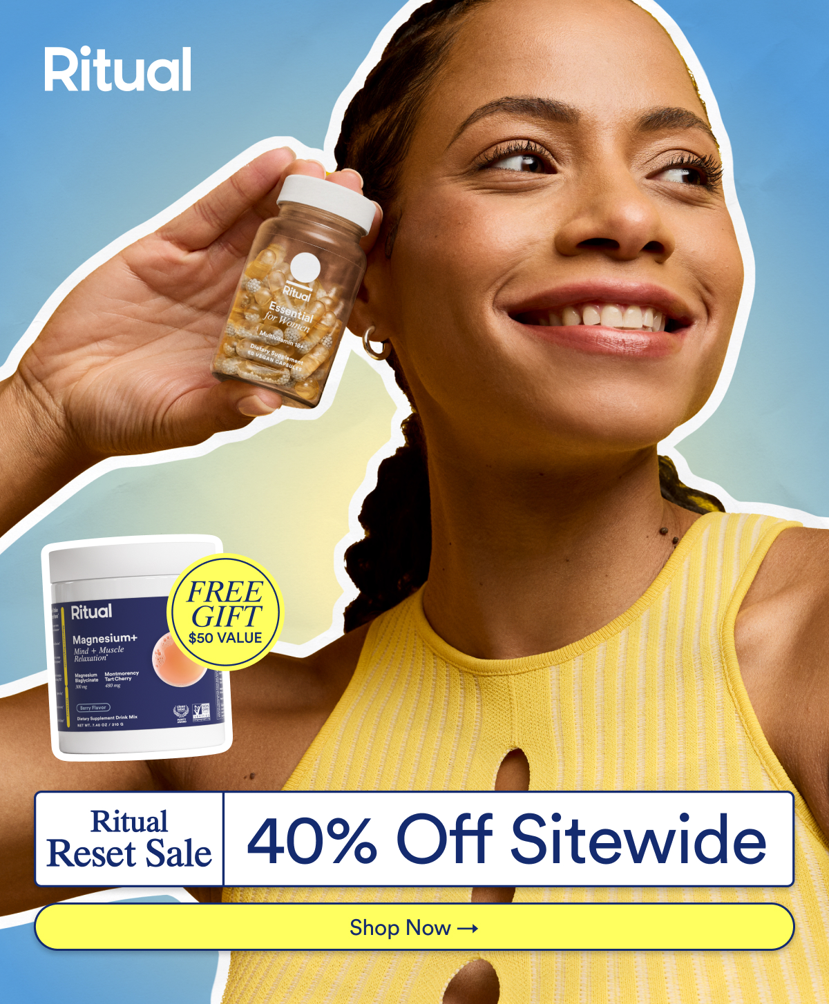Ritual: Ritual Reset Sale. 40% off Sitewide. Button: Shop now.