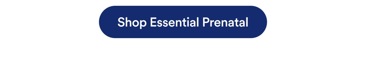 Button: Shop Essential Prenatal