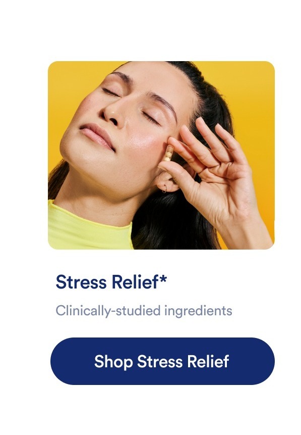 Stress Relief* Clinically studies ingredients. Button: Shop Stress Relief.