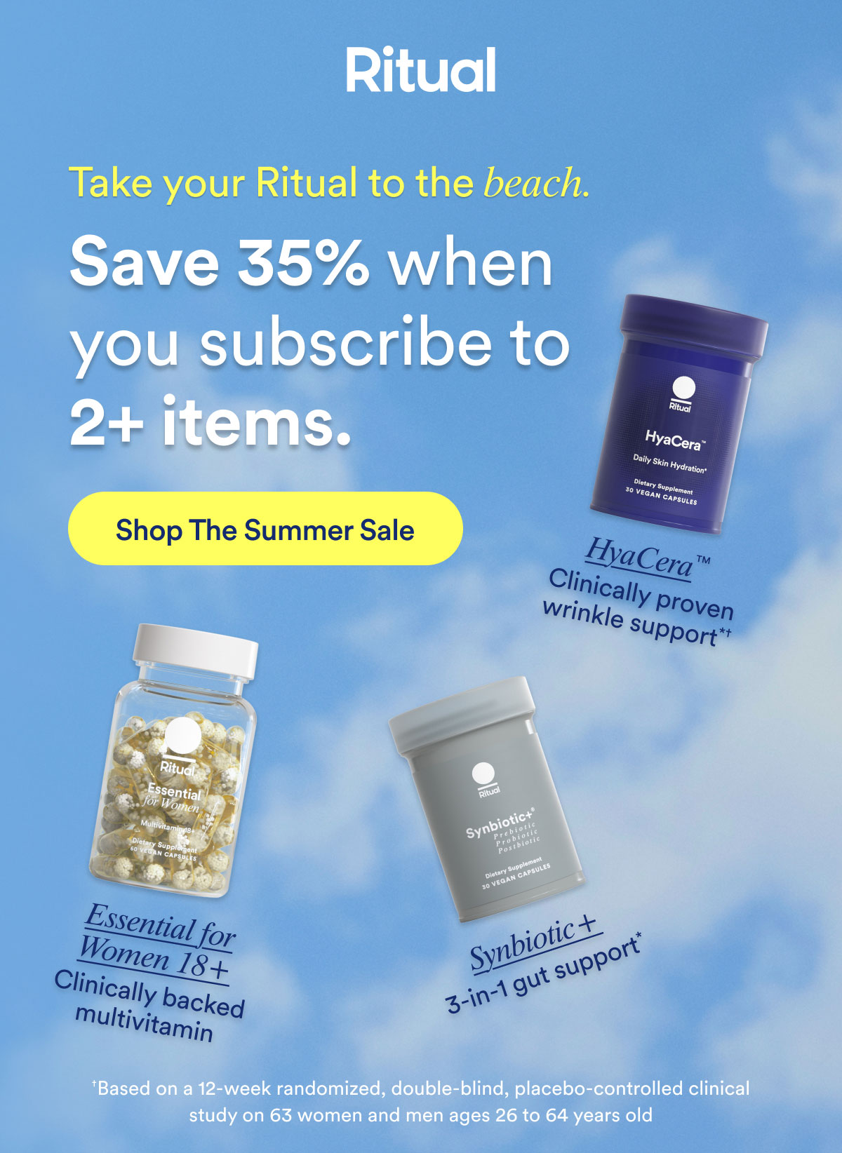 Take your Ritual to the Beach. Save 35% when you subscribe to 2+ items. Shop The summer sale.