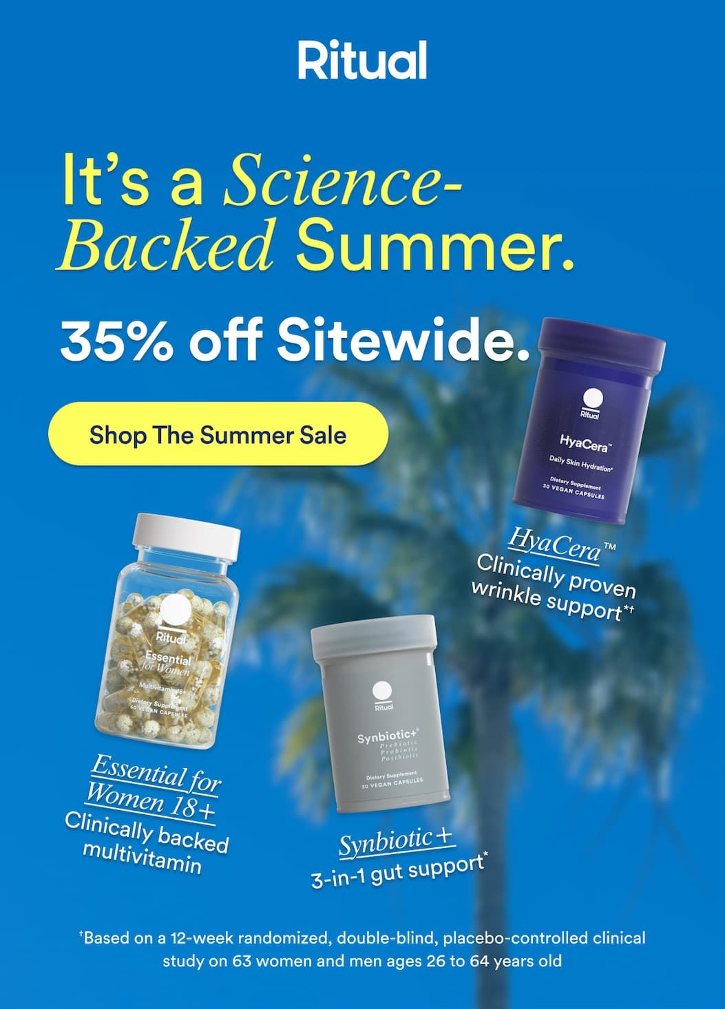 It's a science-backed summer. 35% off sitewide. button: Shop the Summer sale.