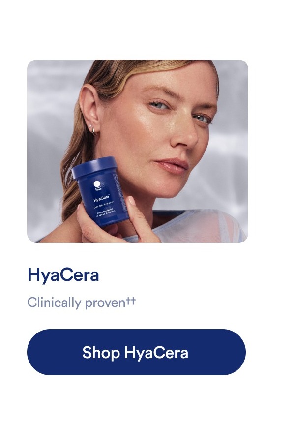 Hyacera Clinically proven++. Button: Shop HyaCera.
