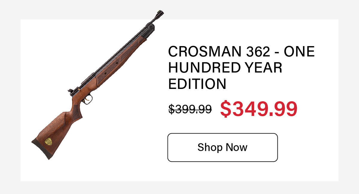 CROSMAN 362 - ONE HUNDRED YEAR EDITION