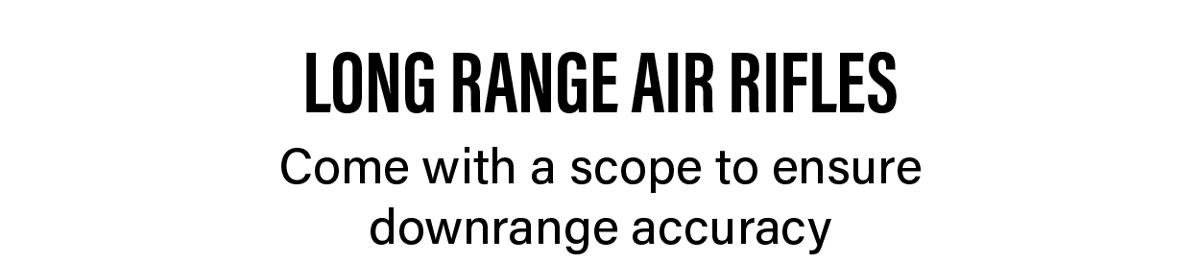 Long Range Air Rifles