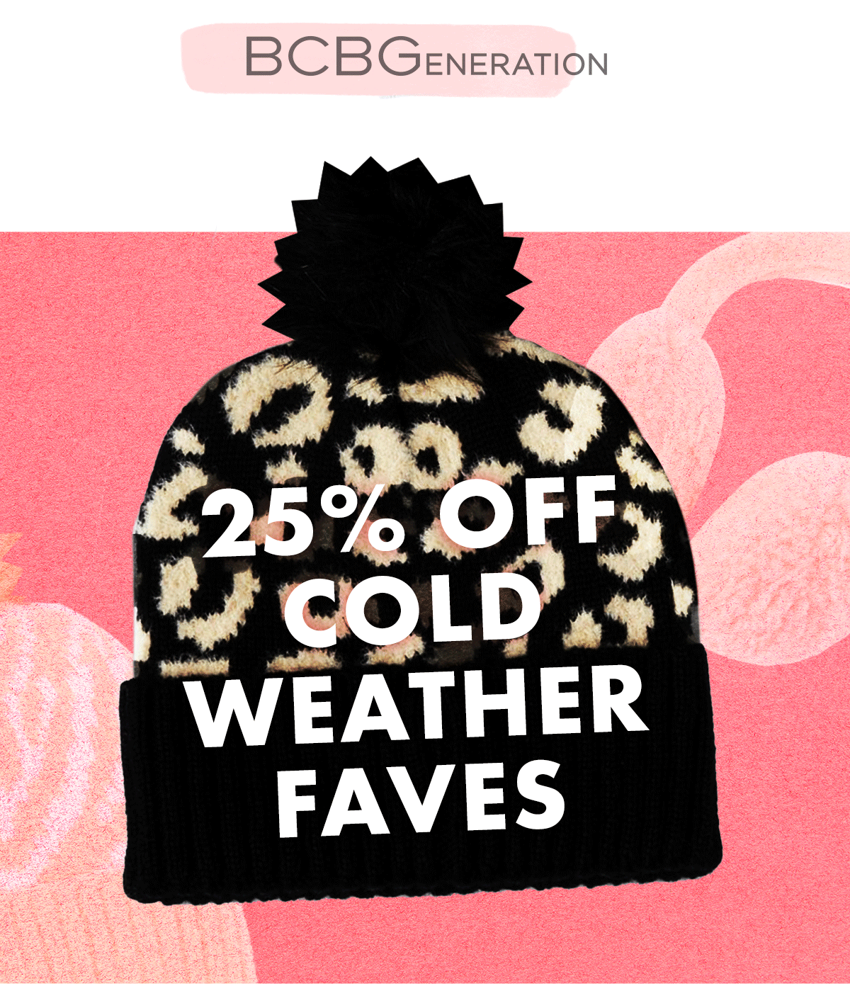 25% off Cold Weather Faves