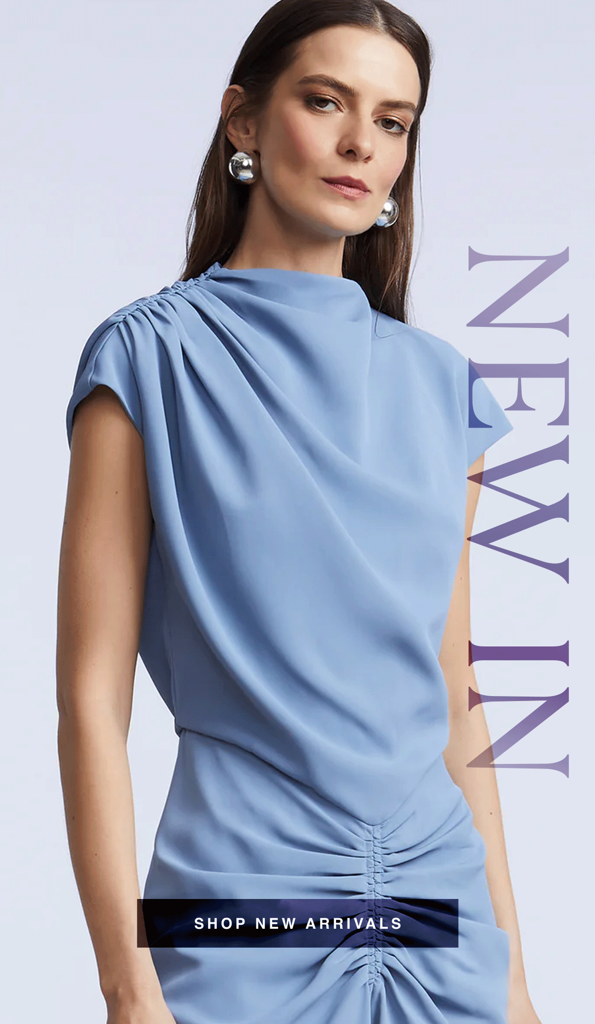 Meet the newest pieces shaping the season's palette. Shop New Arrivals