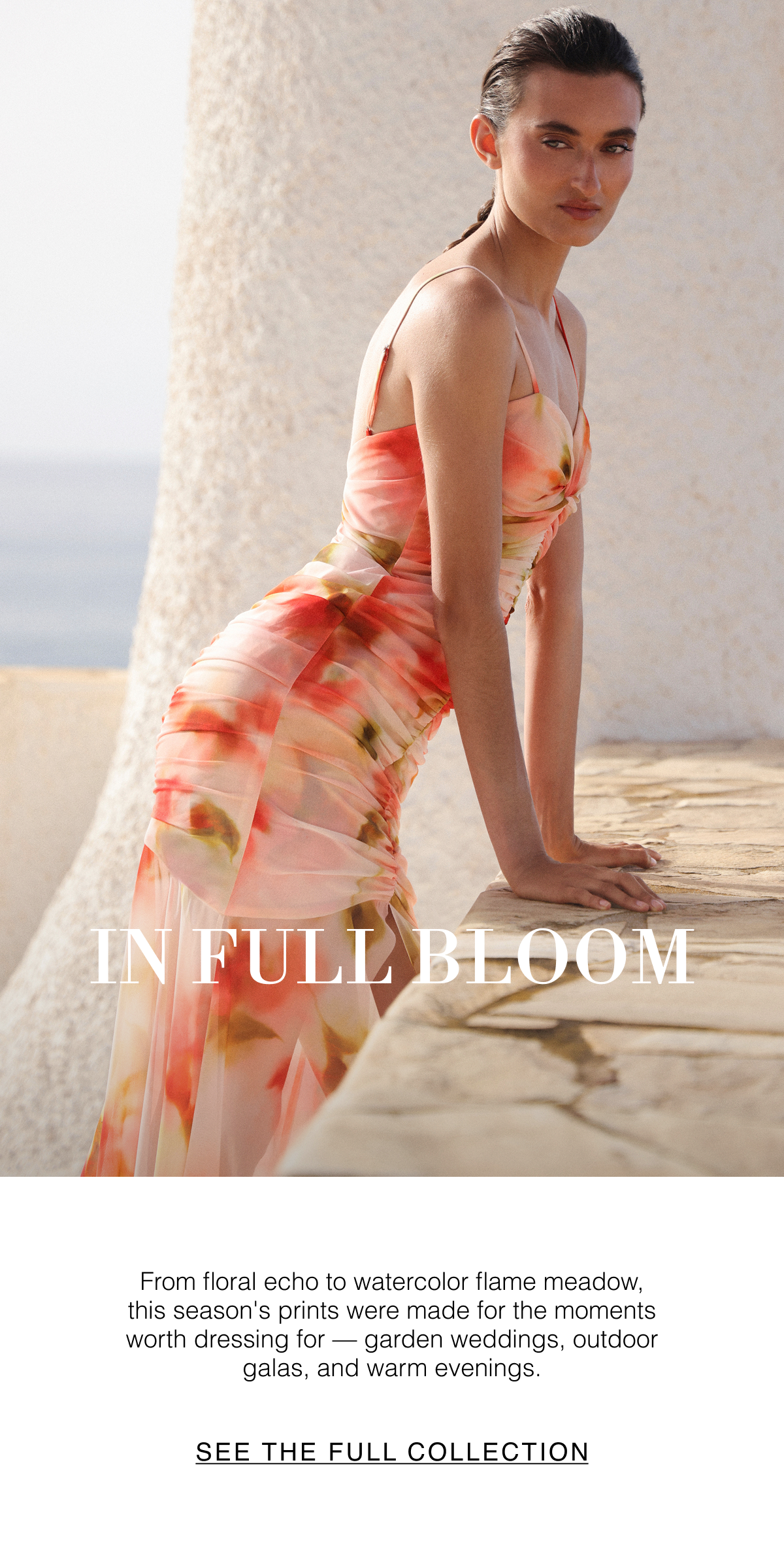 In Full Bloom | From floral echo to watercolor flame meadow, this season's prints were made for the moments worth dressing for — garden weddings, outdoor galas, and warm evenings. See the Full Collection