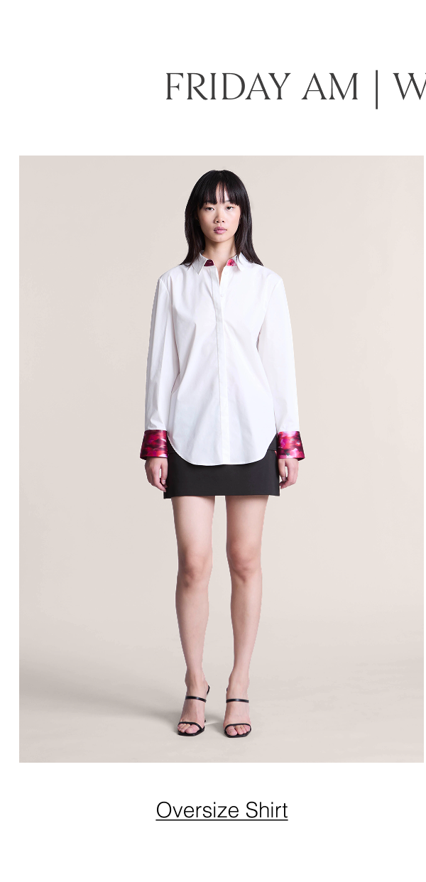 Friday AM | Wear to Work. Shop the Oversize Shirt