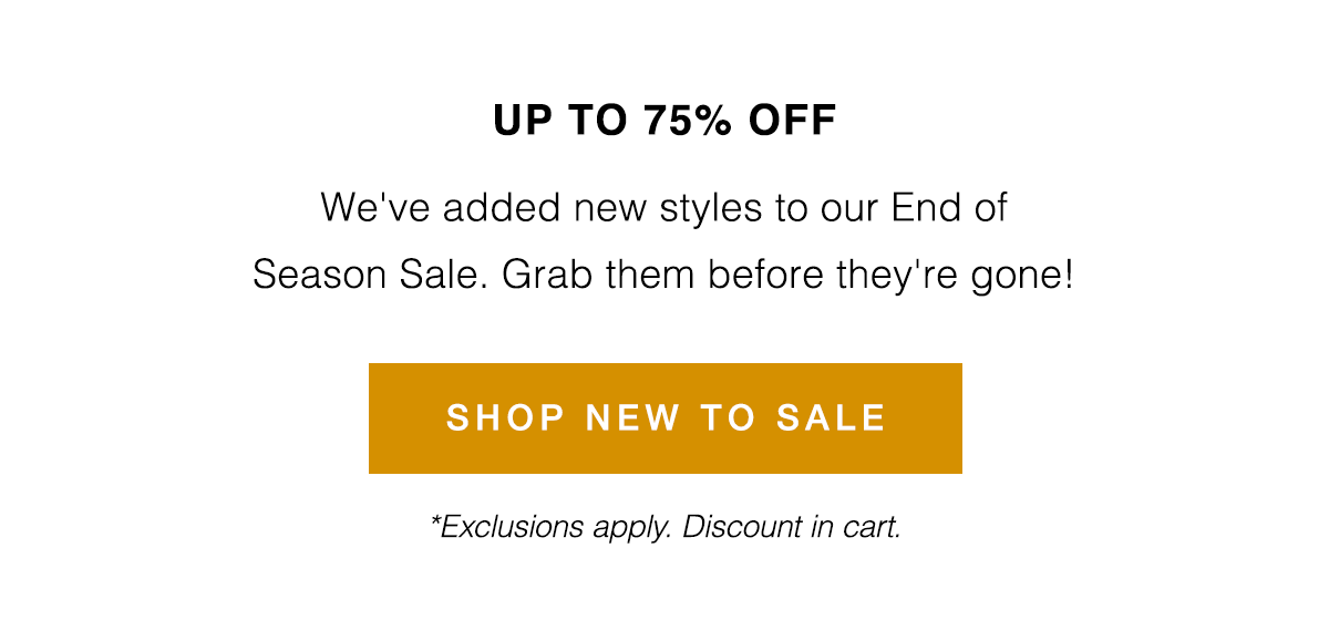 Shop New to Sale- Up to 75% Off