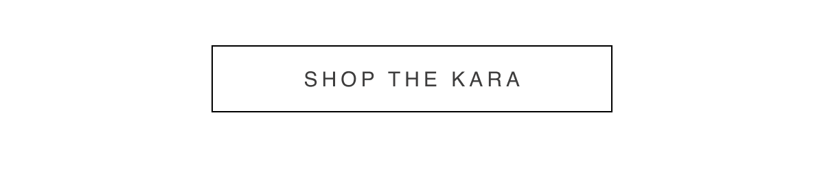 Shop the Kara 