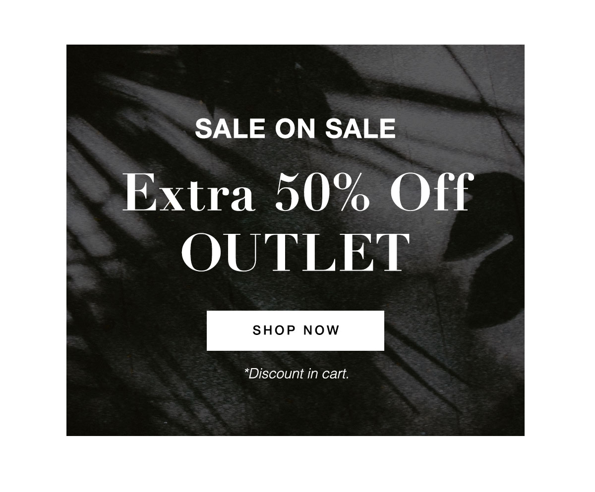 Shop an Extra 50% Off Outlet
