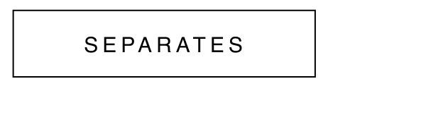 Separates