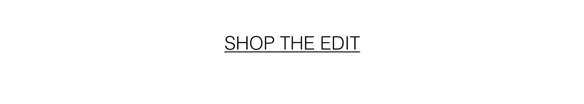 Shop the Edit 