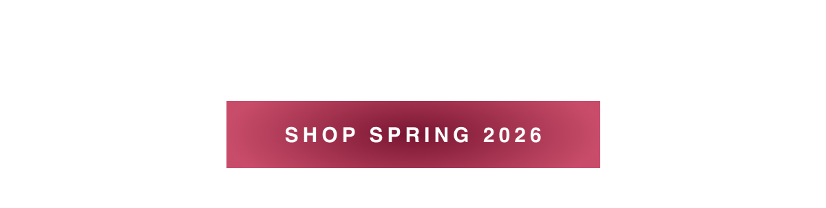 Shop Spring 2026