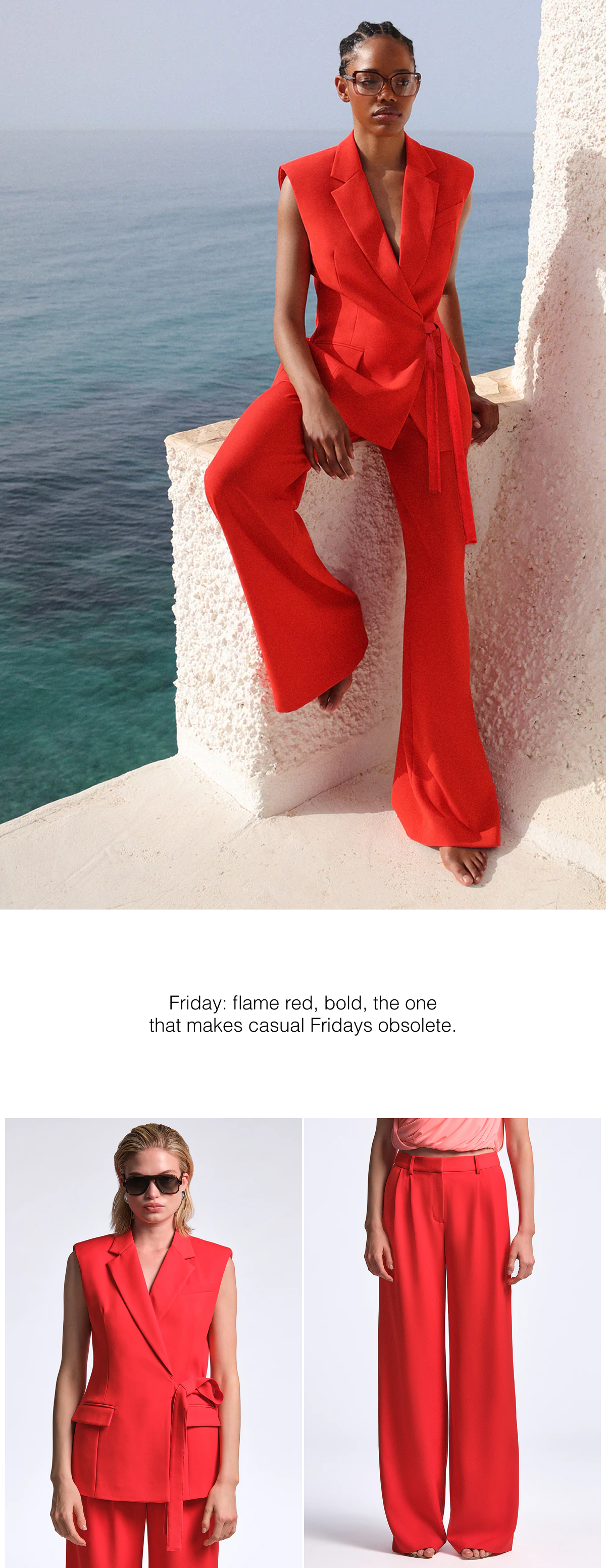 Friday: flame red, bold, the one that makes casual Fridays obsolete.