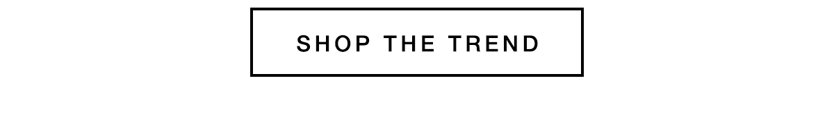Shop the Trend