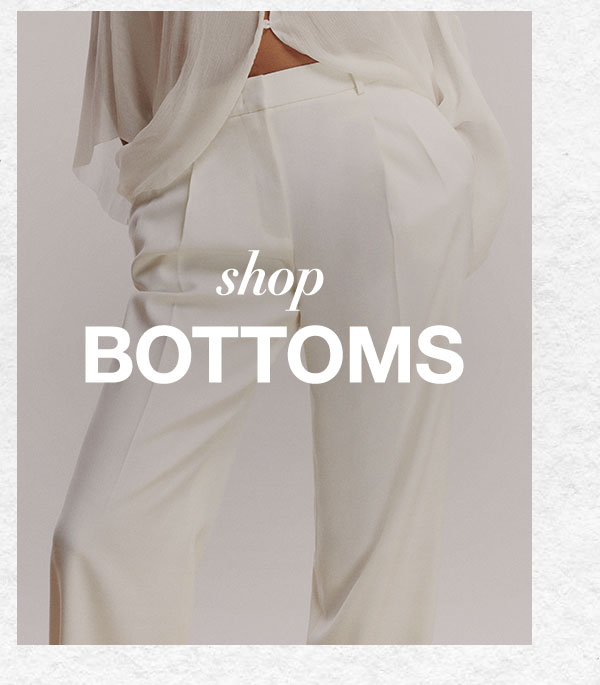 Shop Bottoms