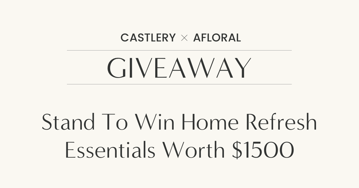 Castlery x Afloral Giveaway