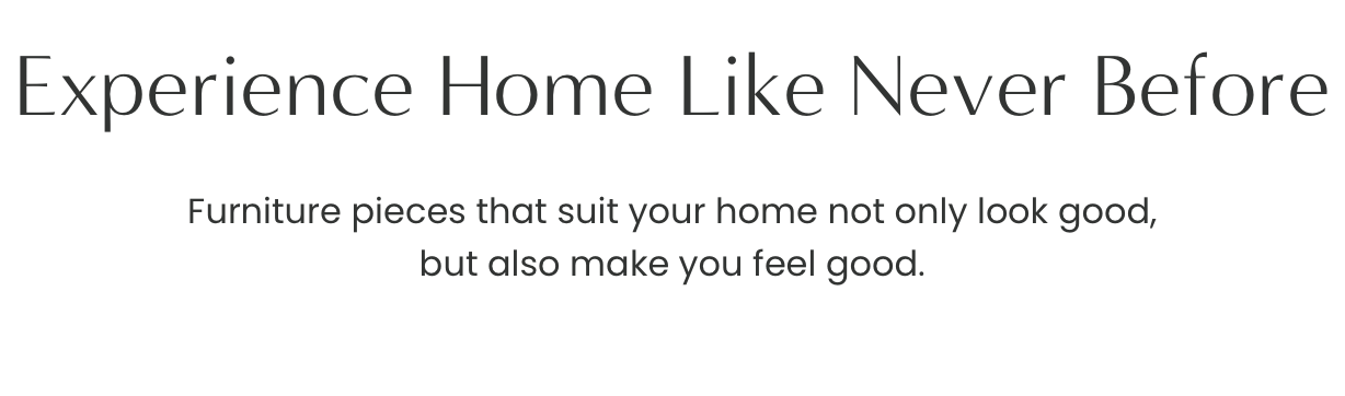 Experience Home Like Never Before