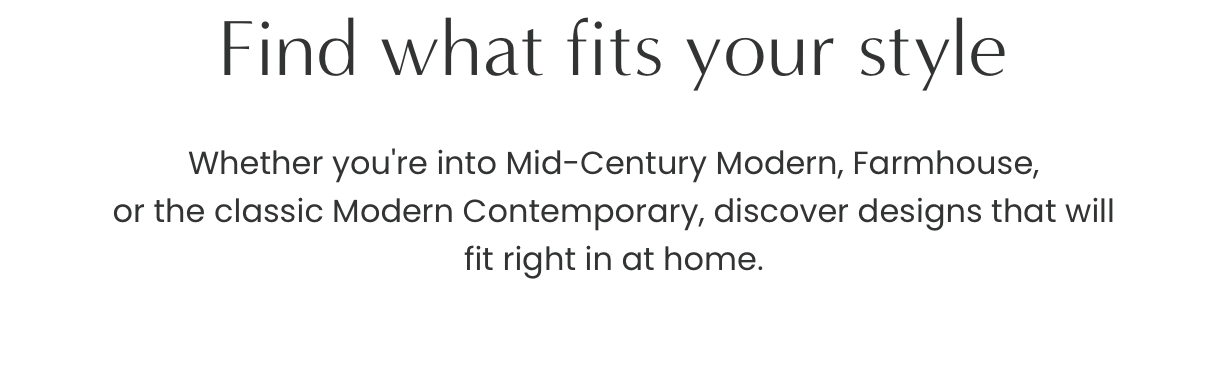 Find what fits your style