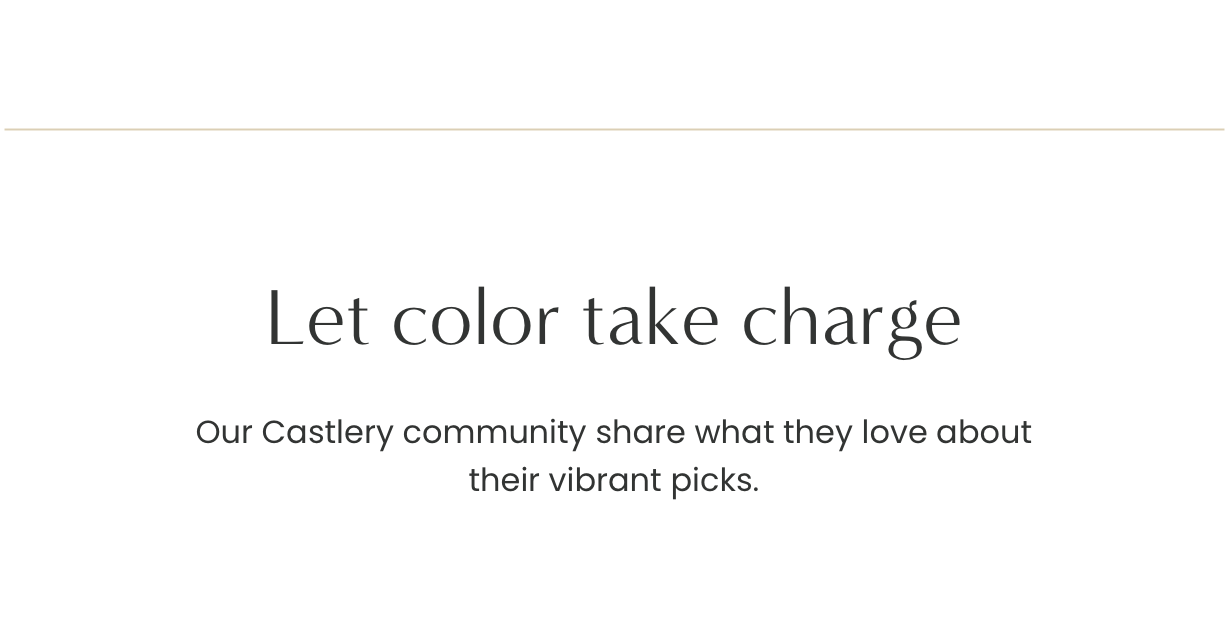 Let colour take charge: Our Castlery community share what they love about their vibrant picks