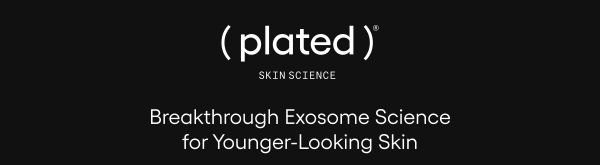 (plated)® Skin Science | Breakthrough Exosome Science for Younger-Looking Skin