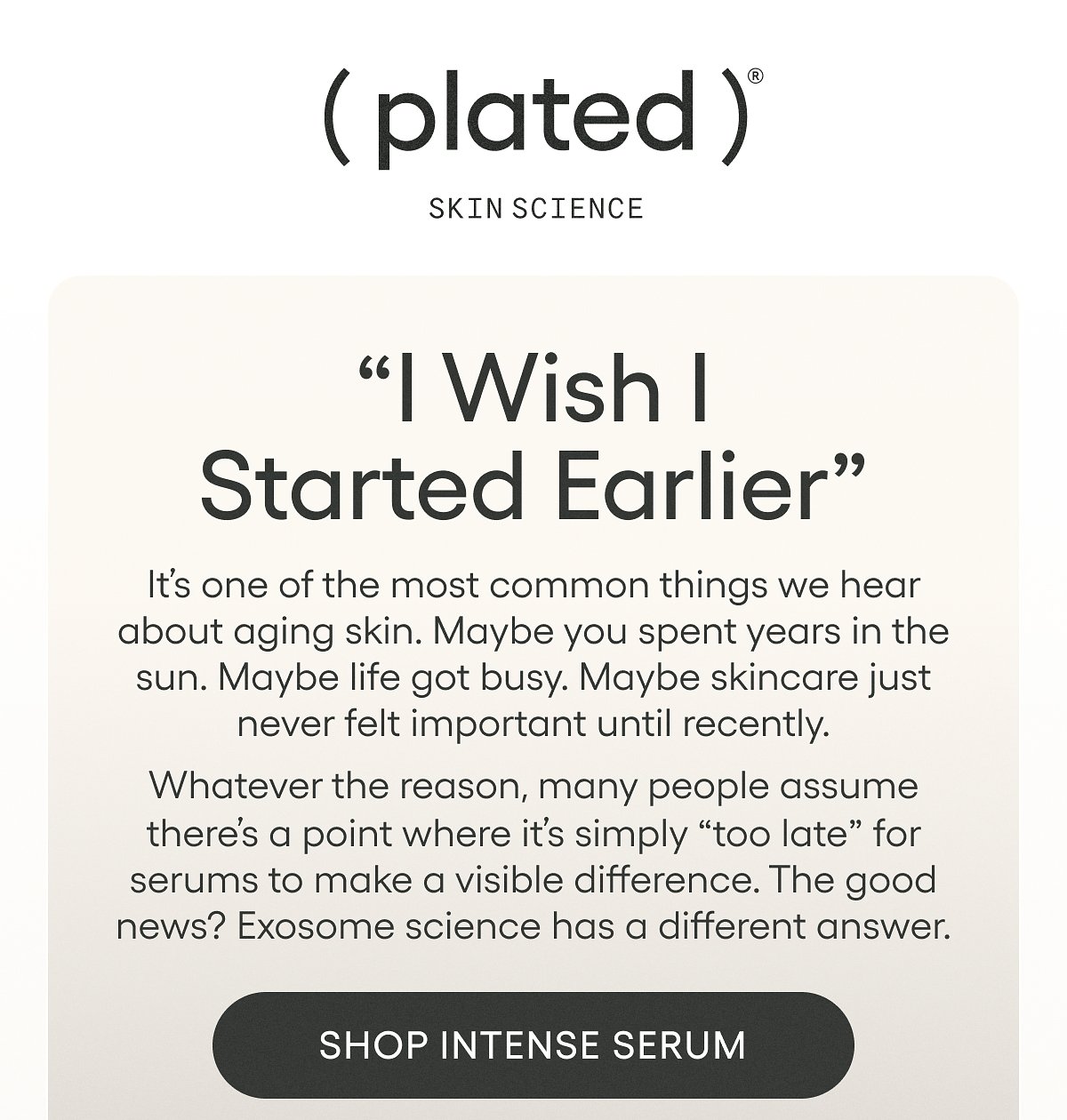 "I Wish I Started Earlier" 