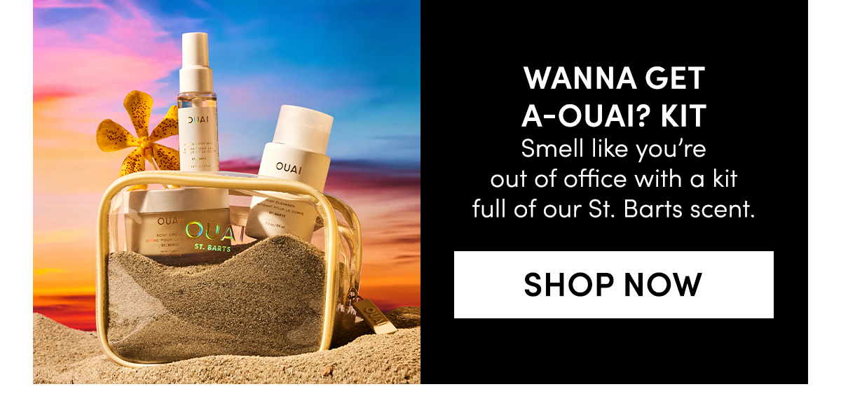 Wanna Get A-OUAI? Kit