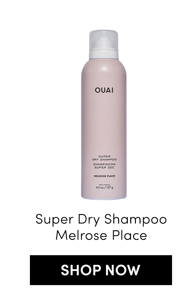 Super Dry Shampoo - Melrose Place