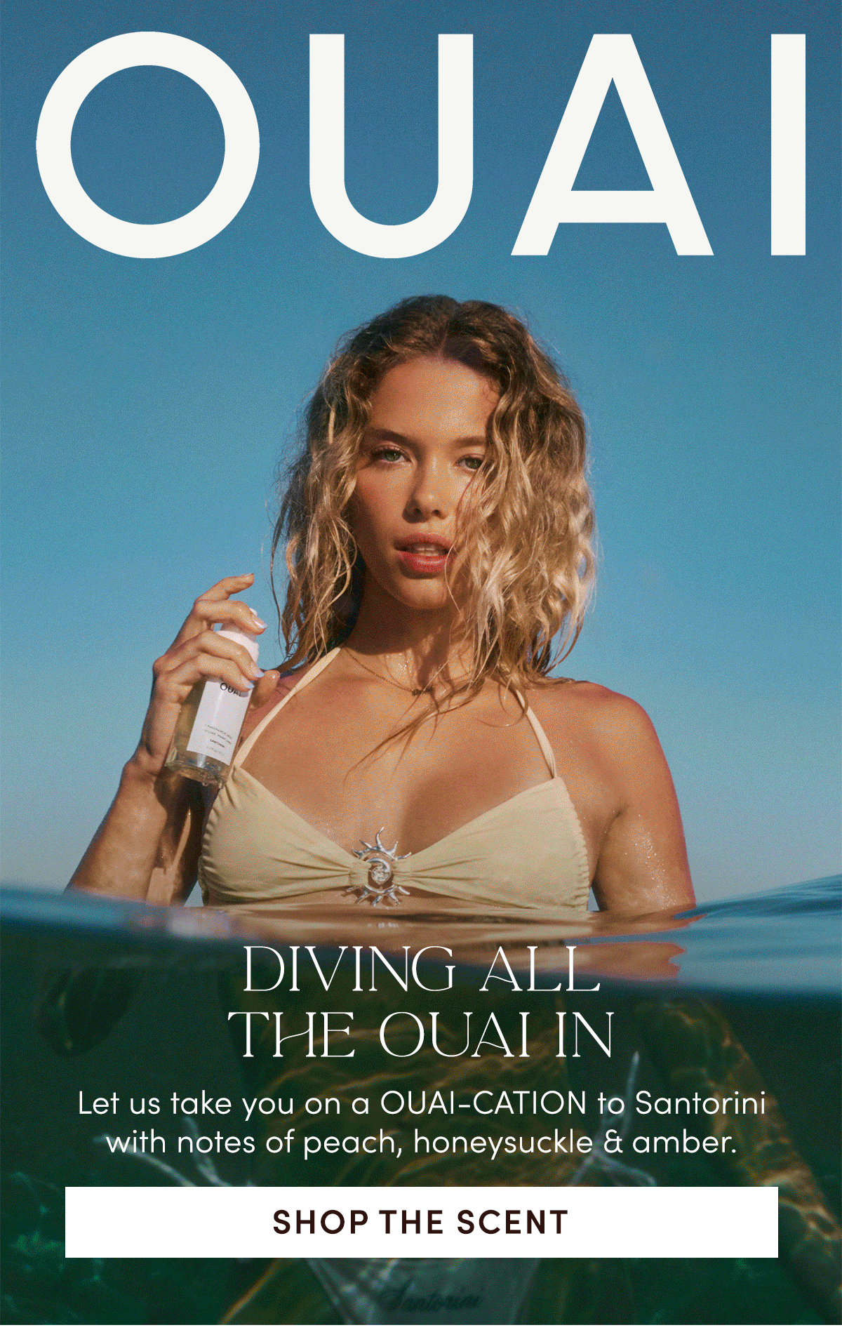Let us take you on a OUAI-cation to Santorini with notes of peach, honeysuckle & amber.