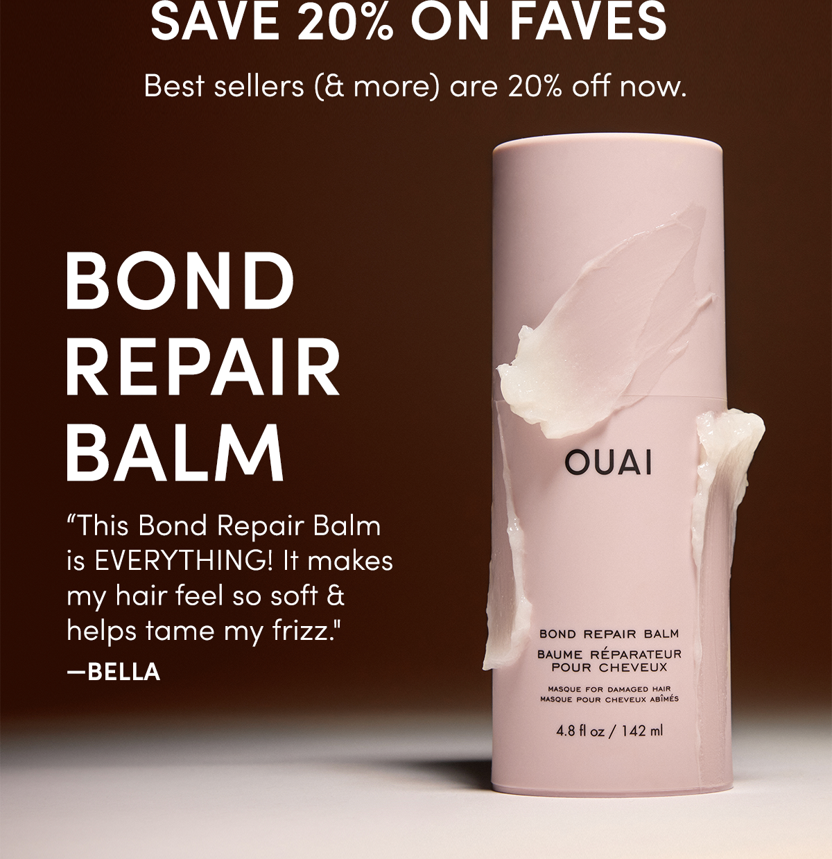 BOND REPAIR BALM  “This Bond Repair Balm is EVERYTHING! It makes my hair feel so soft & helps tame my frizz." —Bella