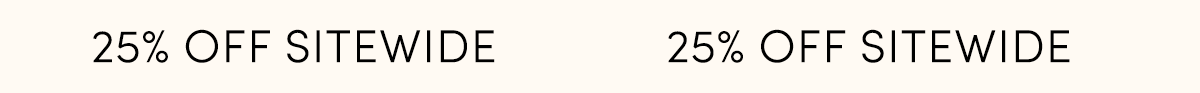 25% Off Sitewide