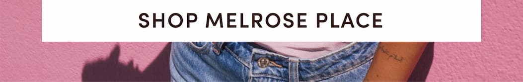 Shop Melrose Place