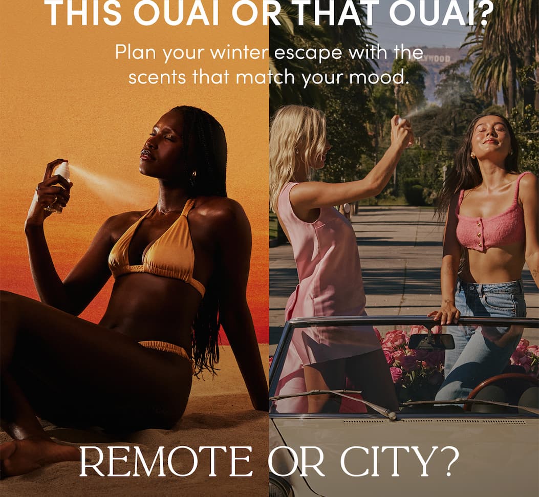 This OUAI or That OUAI? Plan your winter escape with the scents that match your mood.