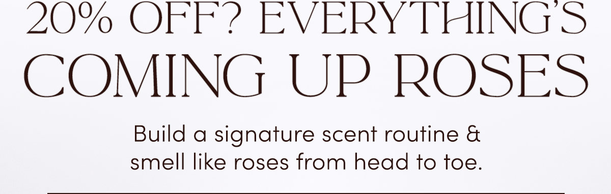 20% Off? Everything's Coming Up Roses