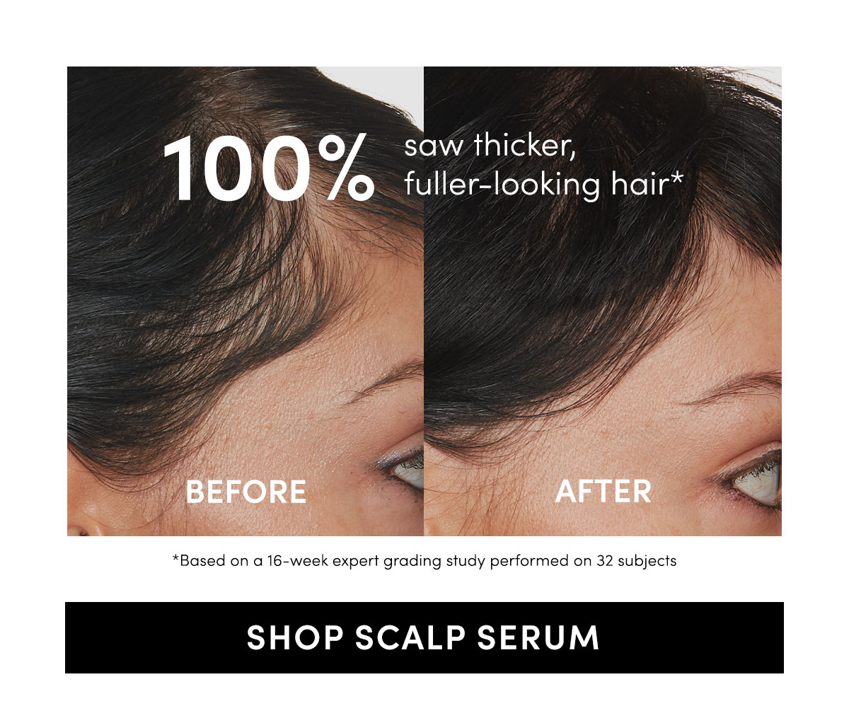 100% saw thicker, fuller-looking hair 100% saw thicker, fuller-looking hair