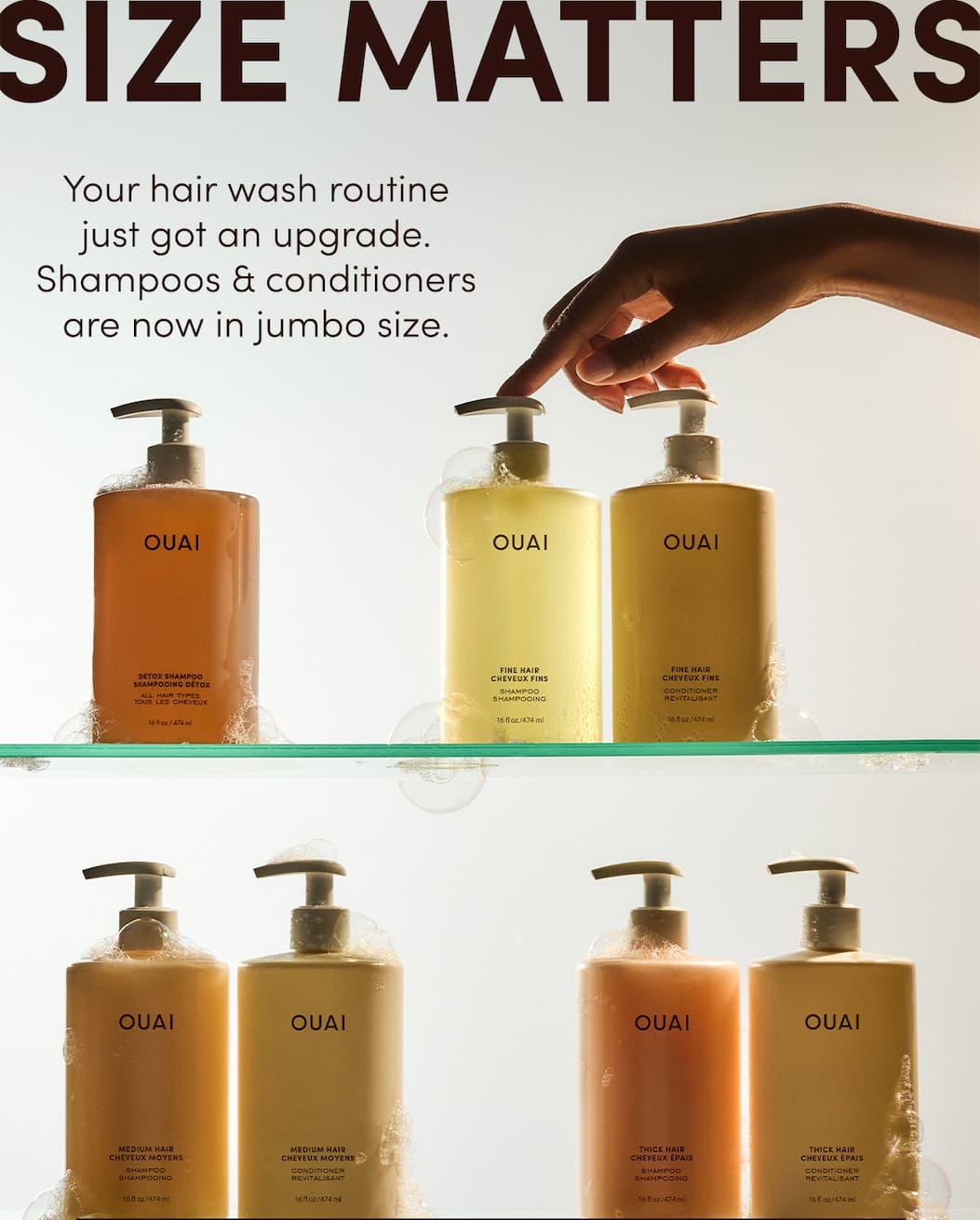 Your hair wash routine just got an upgrade. Shampoos & conditioners are now in jumbo size.