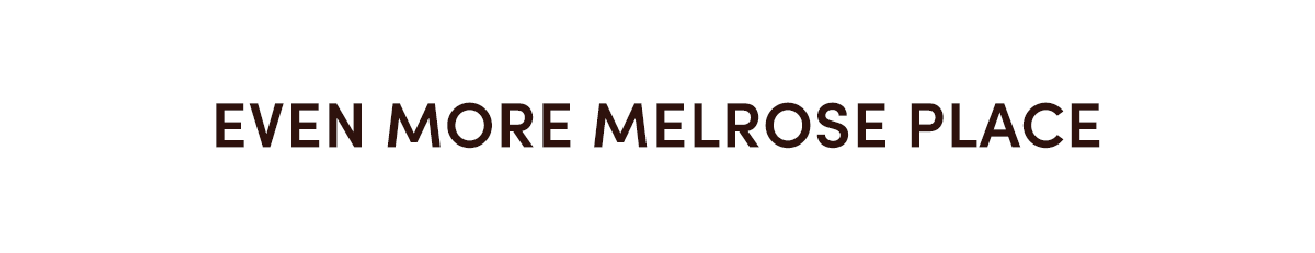 Even More Melrose Place
