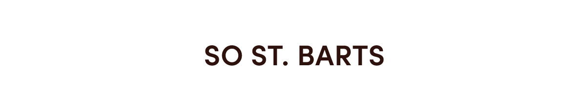 So St. Barts