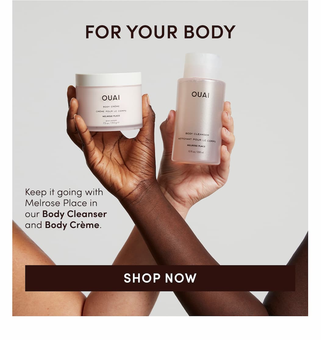 Keep it going with Melrose Place in our Body Cleanser, Body Crème & more.