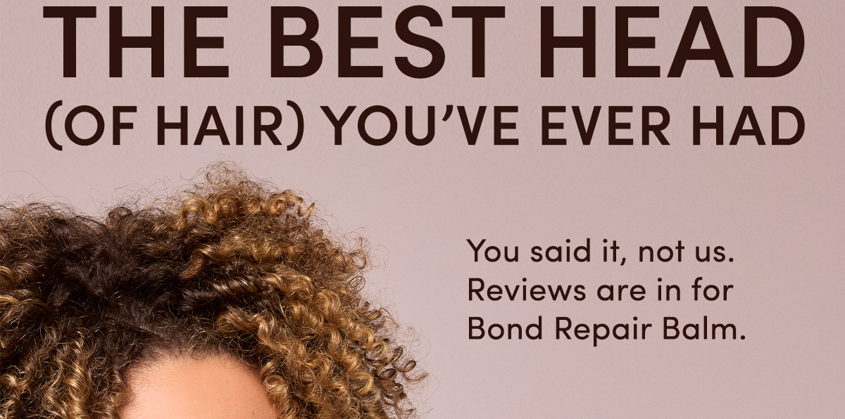 The Best Head (Of Hair) You've Ever Had